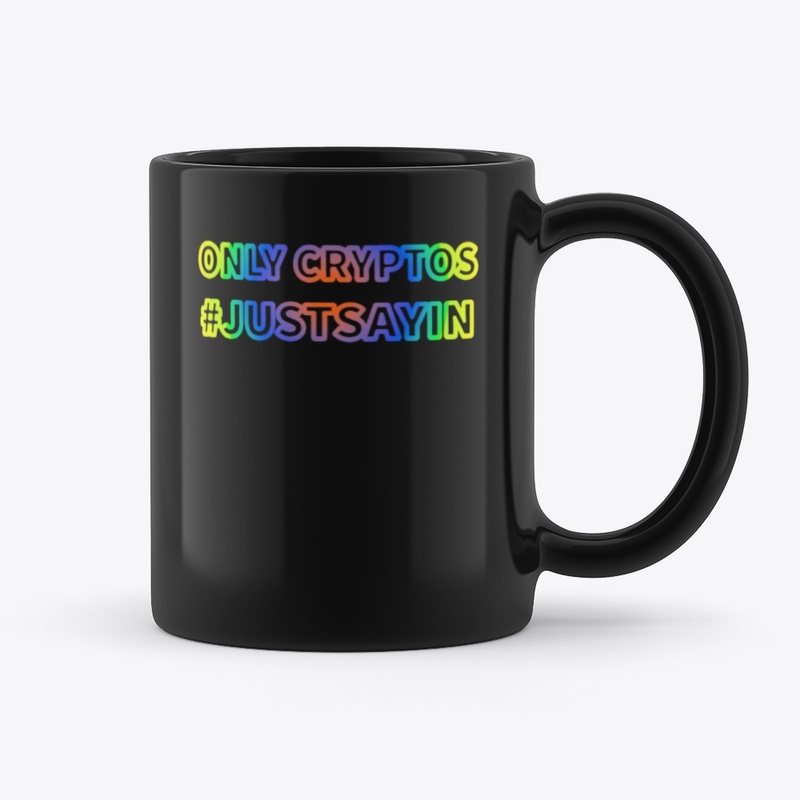 Only Cryptos #Justsayin 01 by Code03