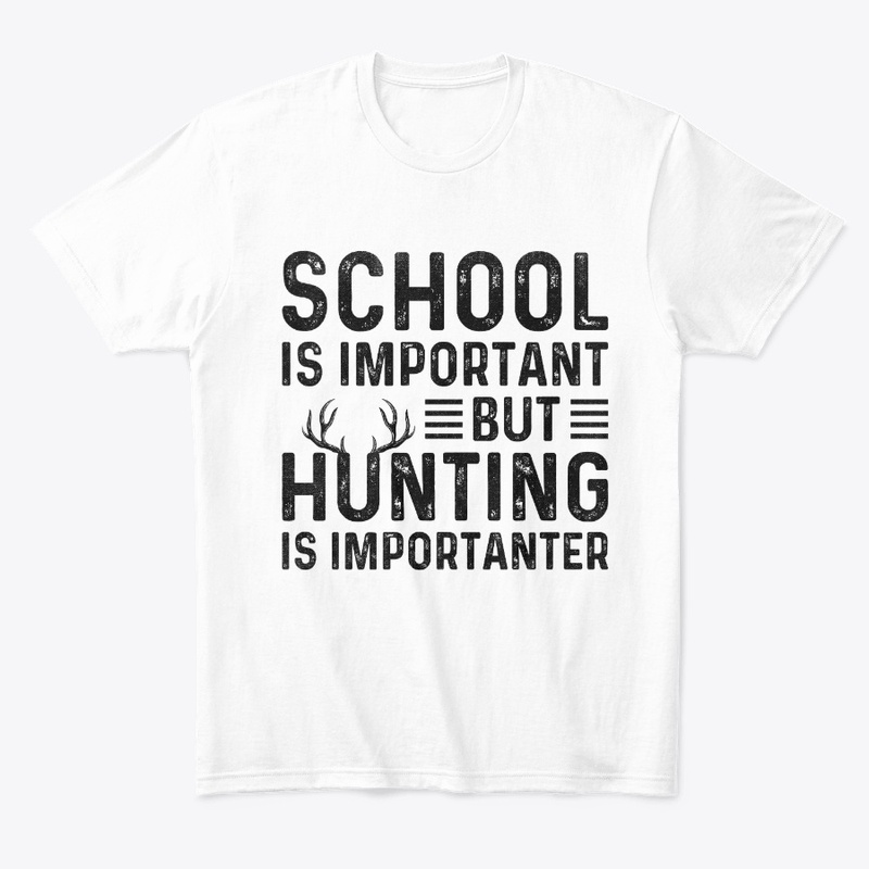 School's Important, Huntin’s Importanter