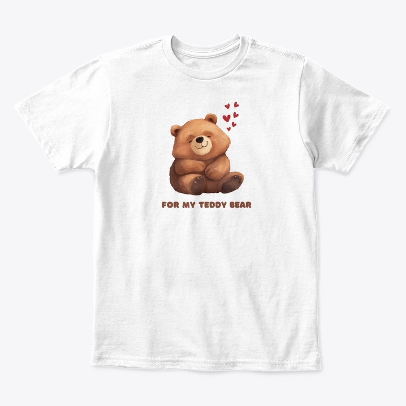 For my teddy bear