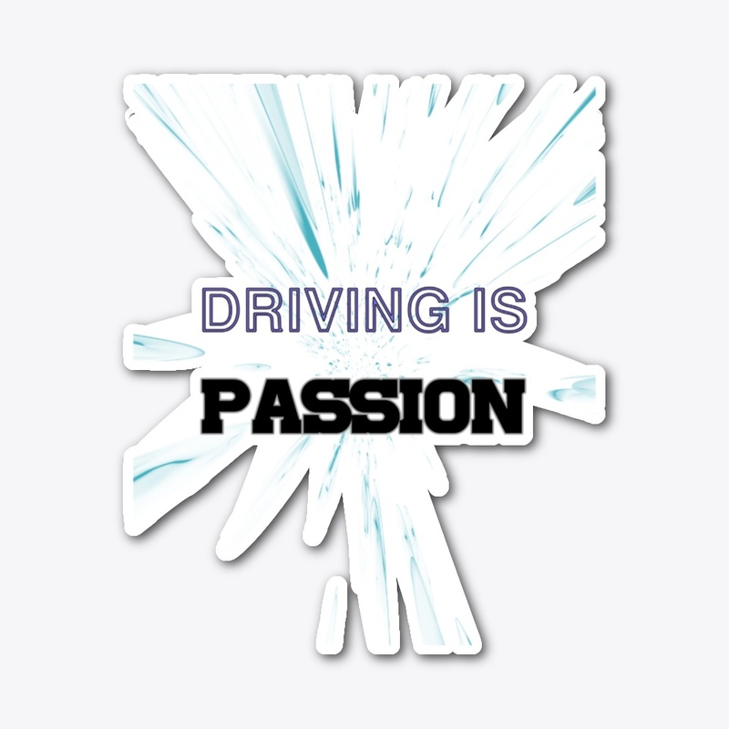 Driving is passion