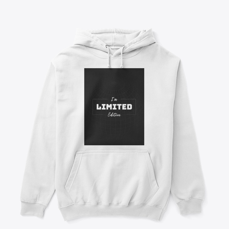 I'm a limited addition..