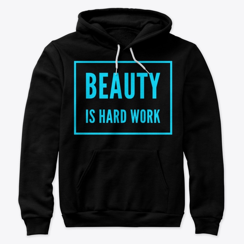 Beauty Is Hard Work
