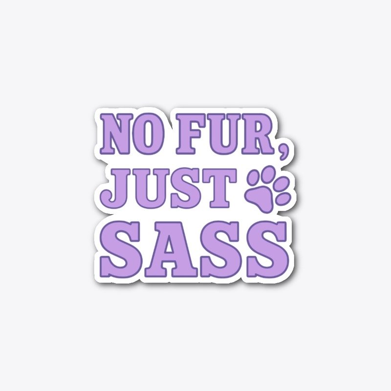 No Fur, Just Sass – Sphynx Cat Quote  