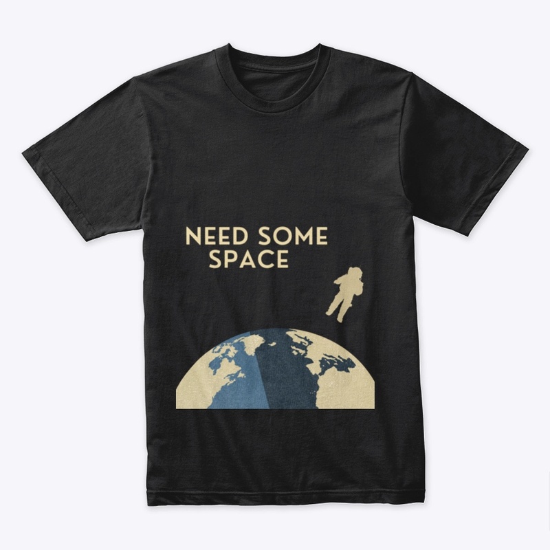 I Need Some Space