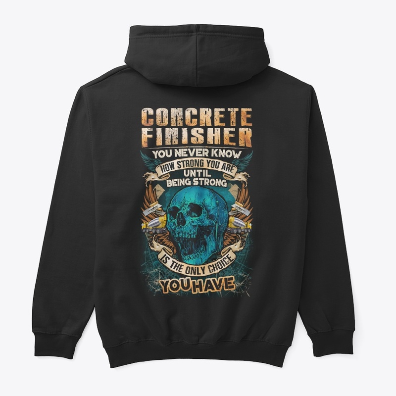 Concrete Finisher Being Strong Hoodie