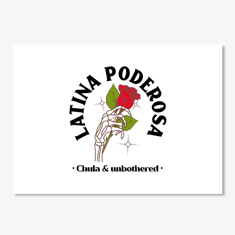 Latina Poderosa Chula &amp; Unbothered