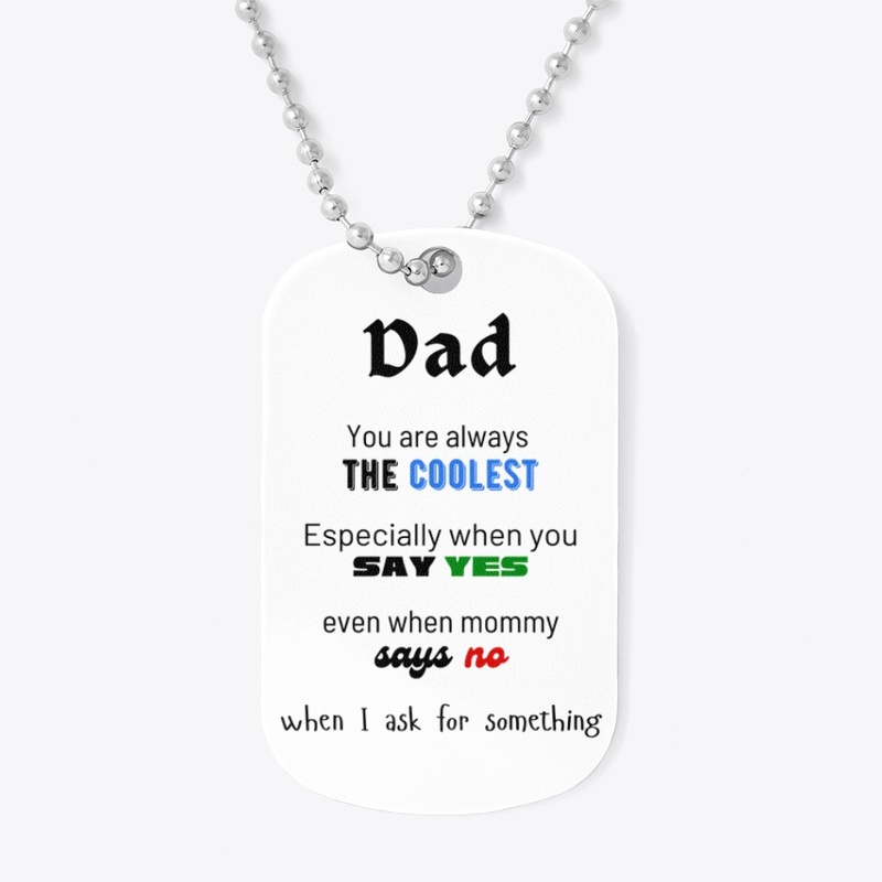 Dad is the Coolest!