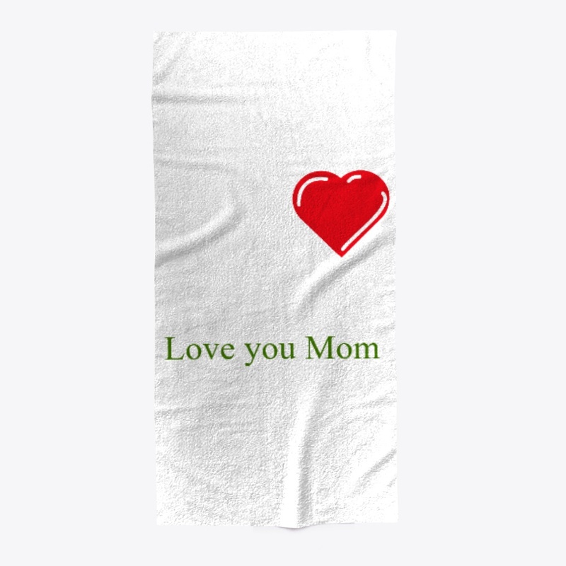 Love you Mom