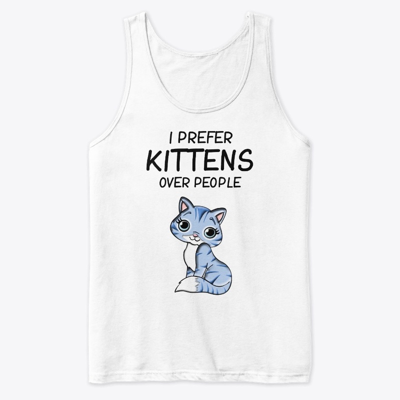 I prefer Kittens Over People