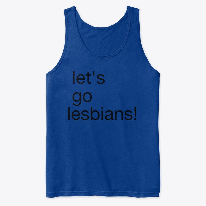 lets go lesbians!!