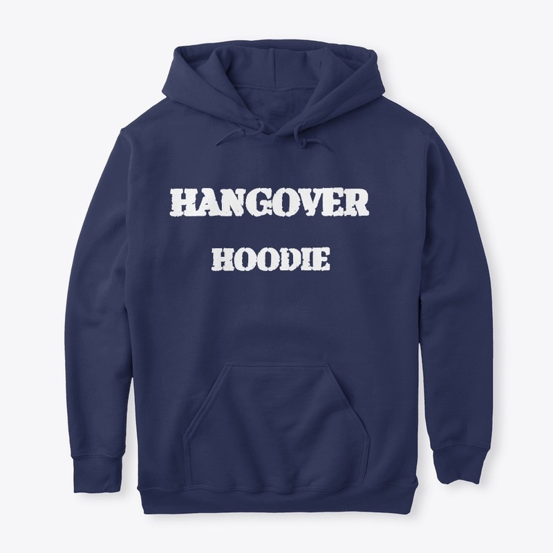 Hangover Hoodie