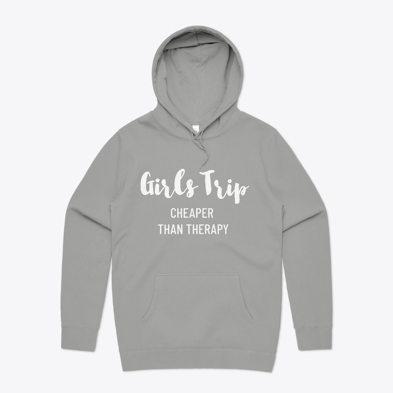 GIRLS TRIP CHEAPER THAN THERAPY FALL