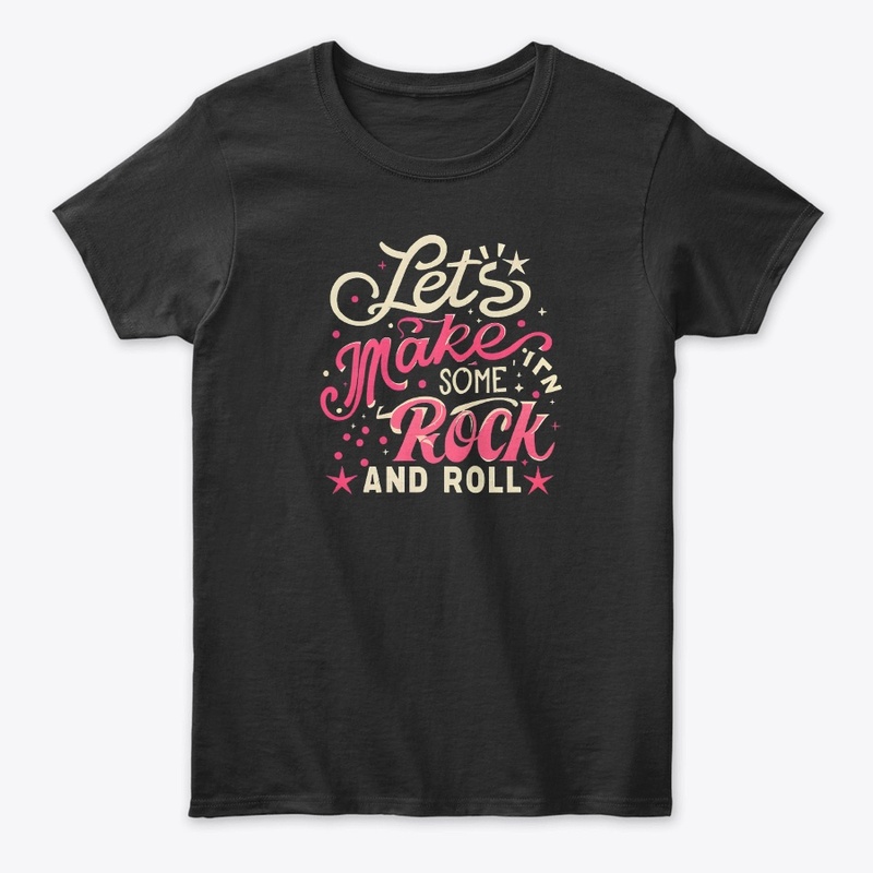 Let's make some rock and roll T-shirt