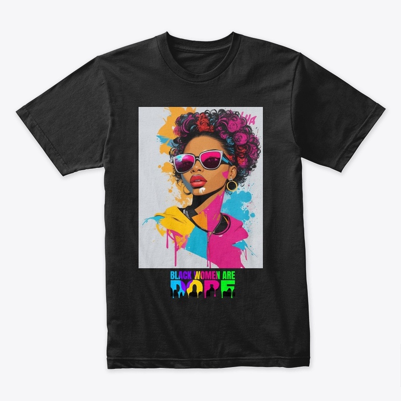 Black Women Are Dope AF
