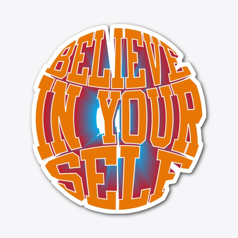 Believe In Your Self Slogan Typography