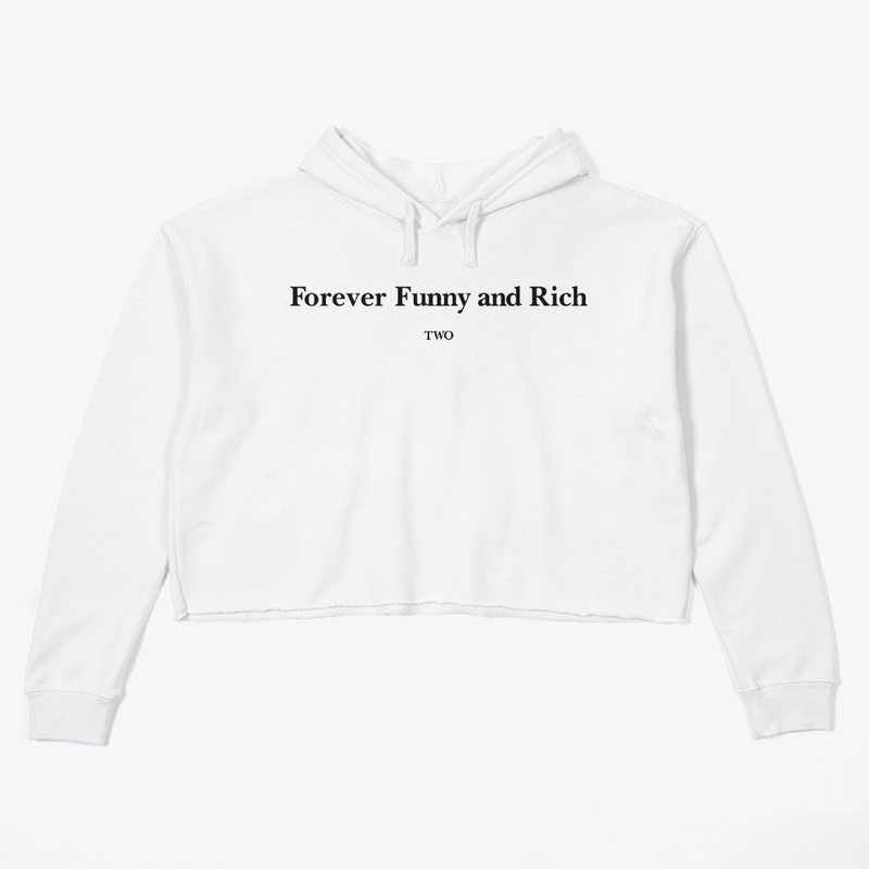 Forever Funny And Rich Two Shirt