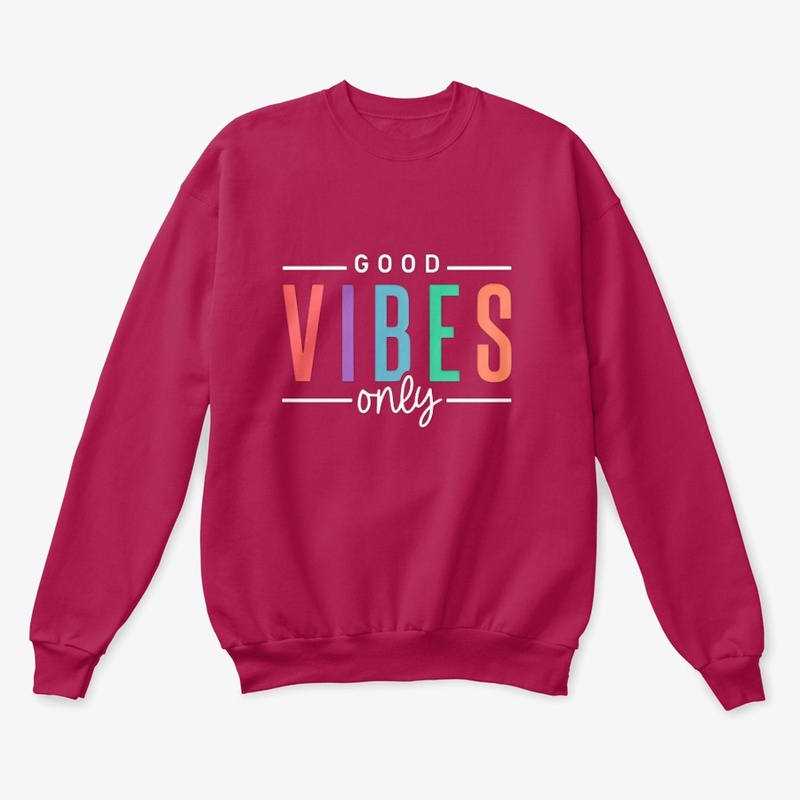 Good Vibes Only