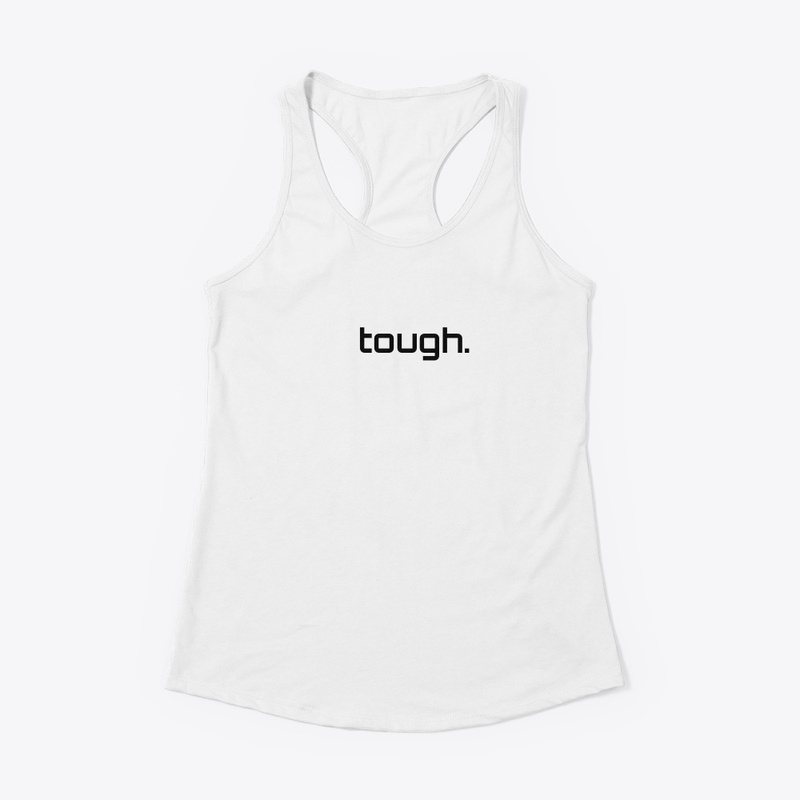 tough.