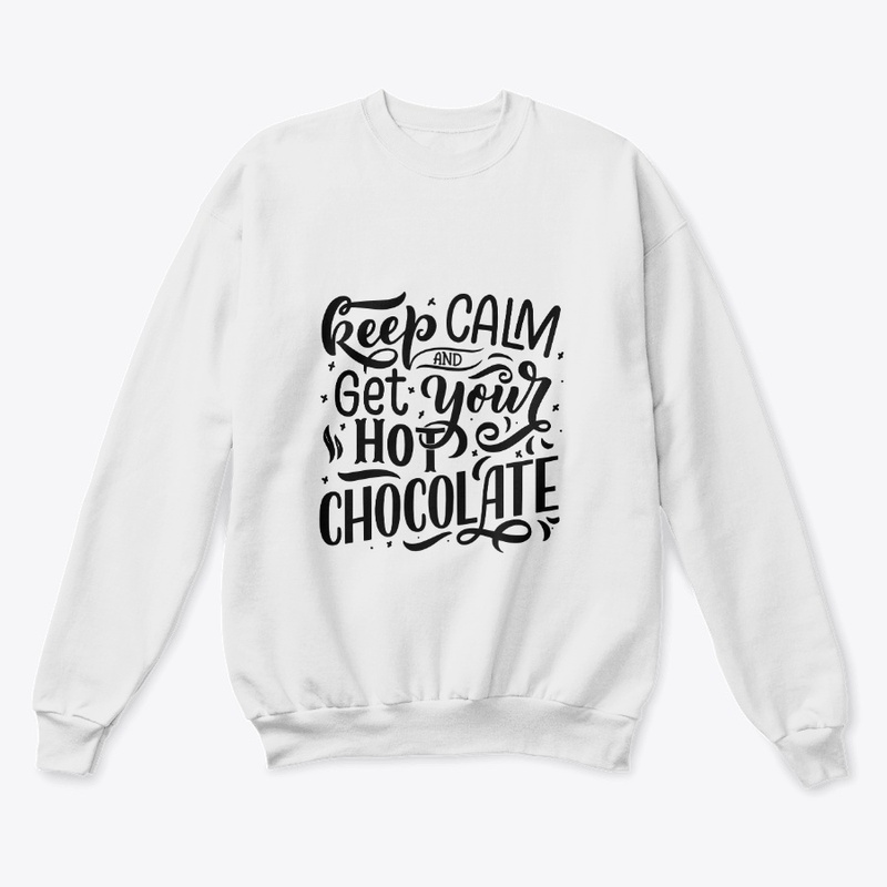 Keep Calm and Get Your Hot Chocolate