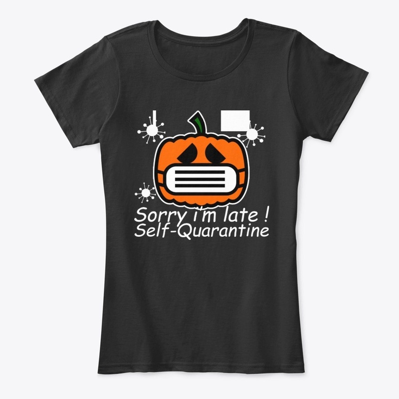 sorry i'm late self-quarantine halloween