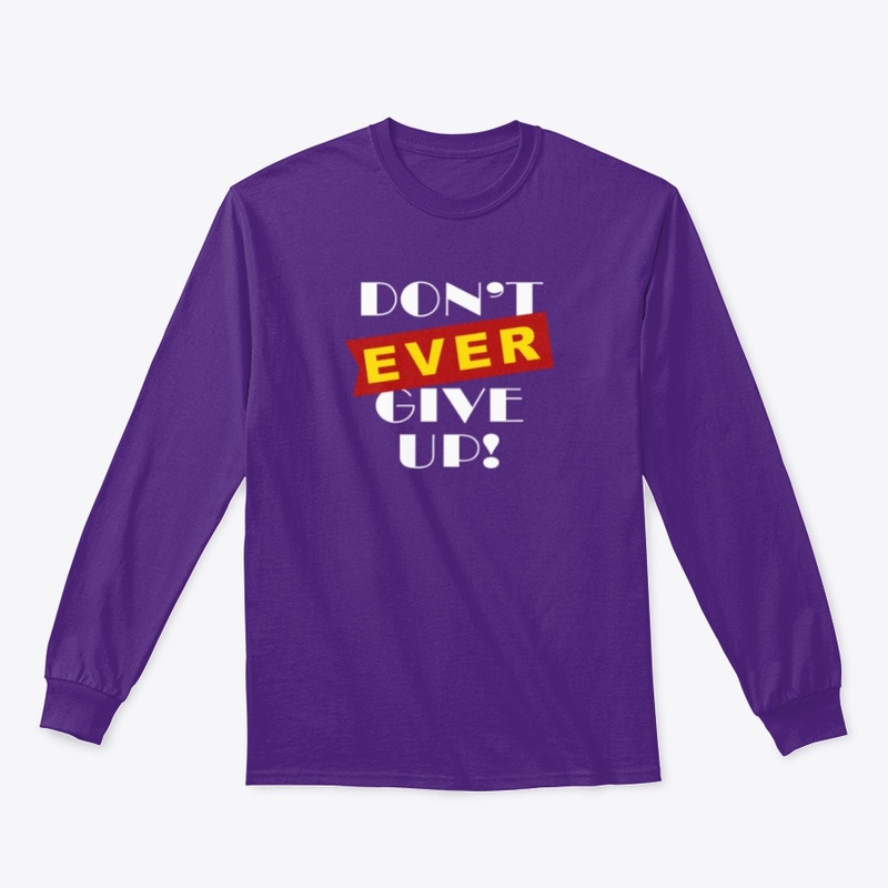 Don't ever give up White
