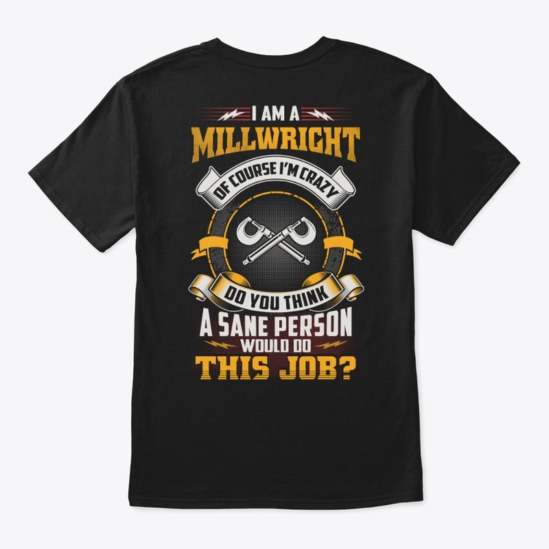 Crazy Millwright Shirt
