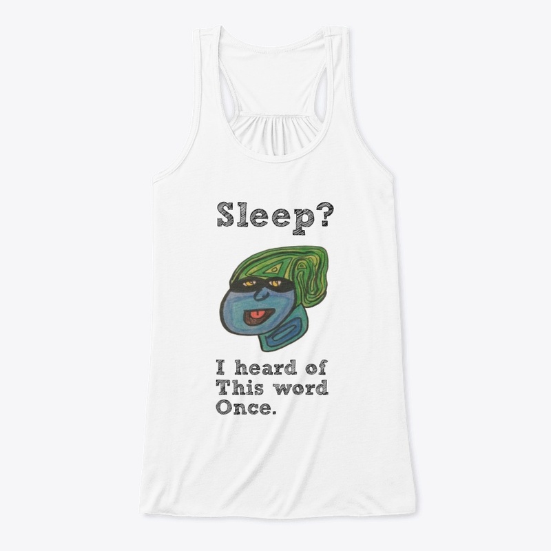 Sleep ? I heard of this word once.