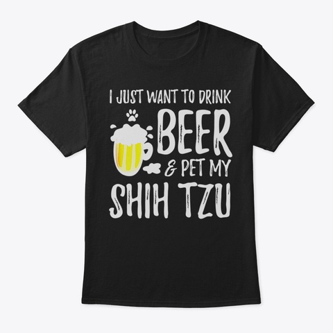 Beer And Shih Tzu Shirt Funny Dog Mom Or Black T-Shirt Front