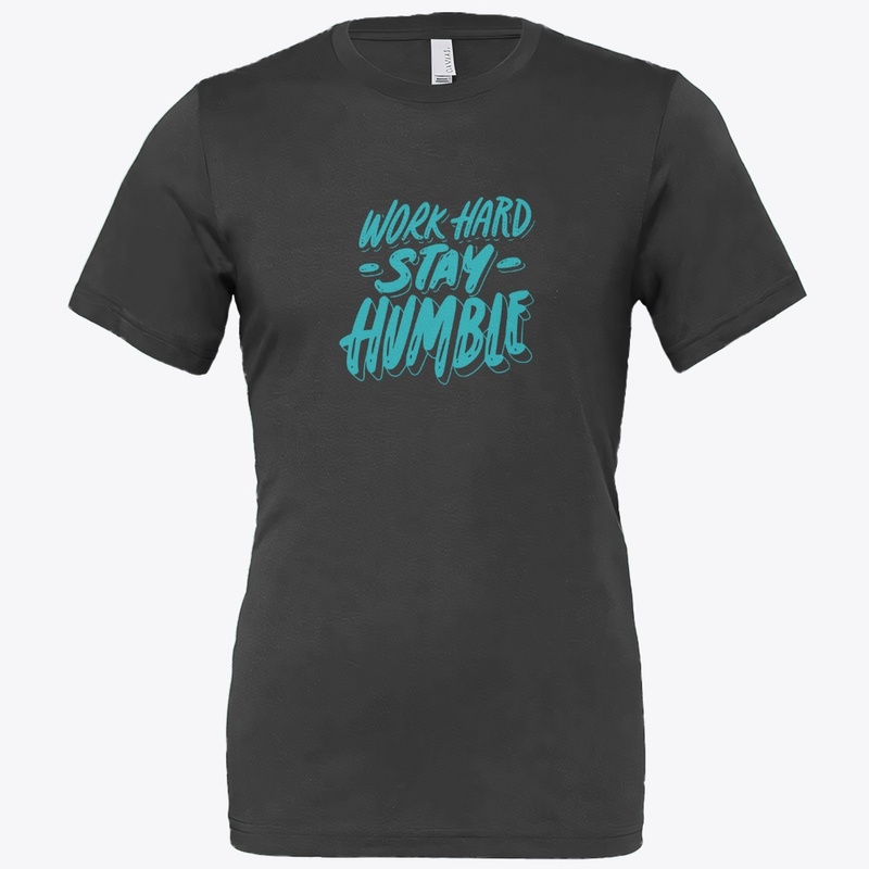 Work Hard Stay Humble Inspirational tee
