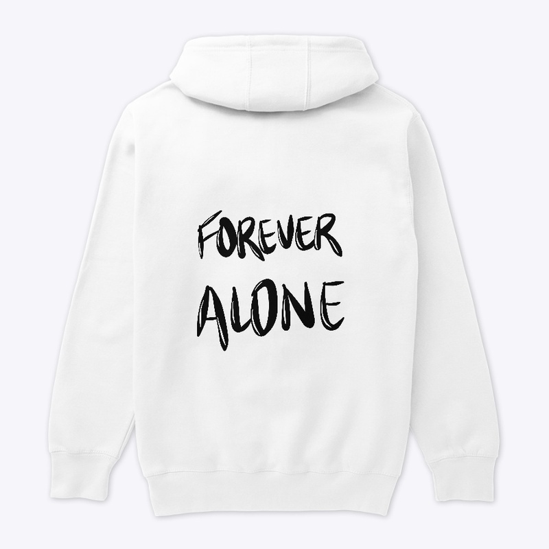Forever alone T-shirt