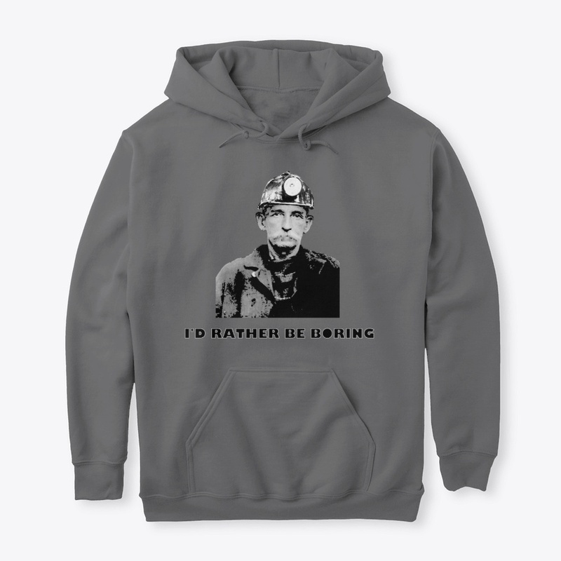 I'd Rather Be Boring