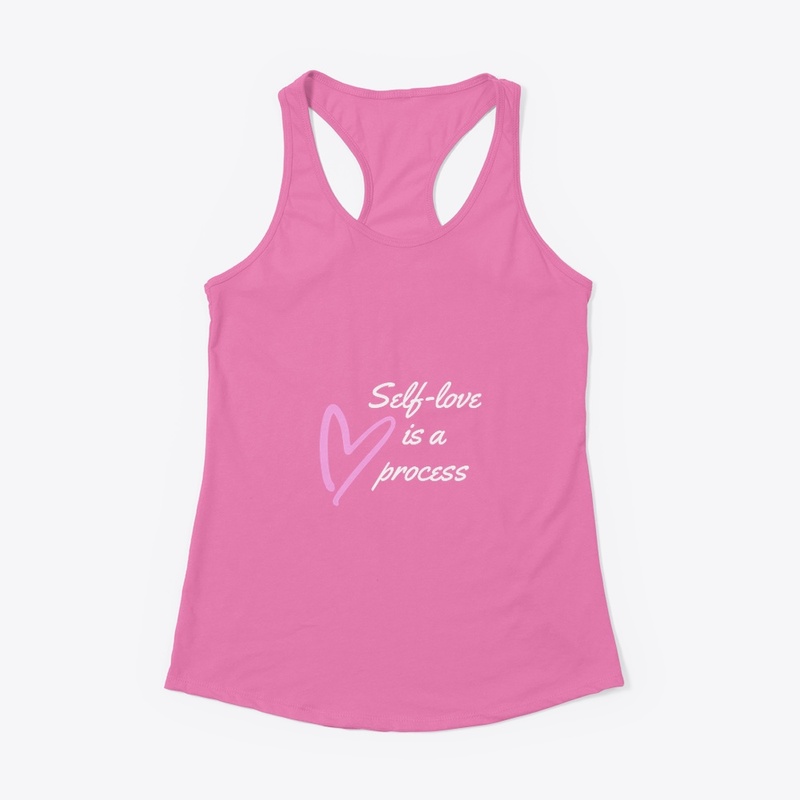Self Love is a process