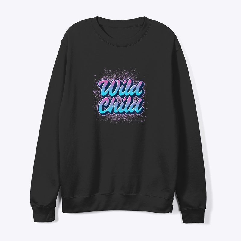 Wild Child Hoodie/Crewneck