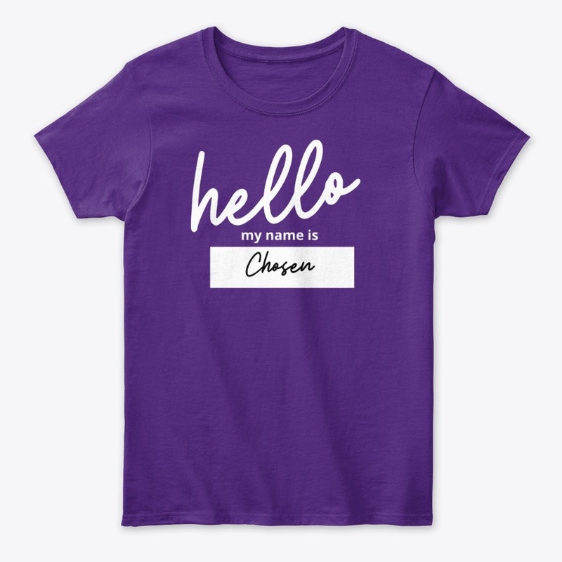 Hello My Name Is Chosen