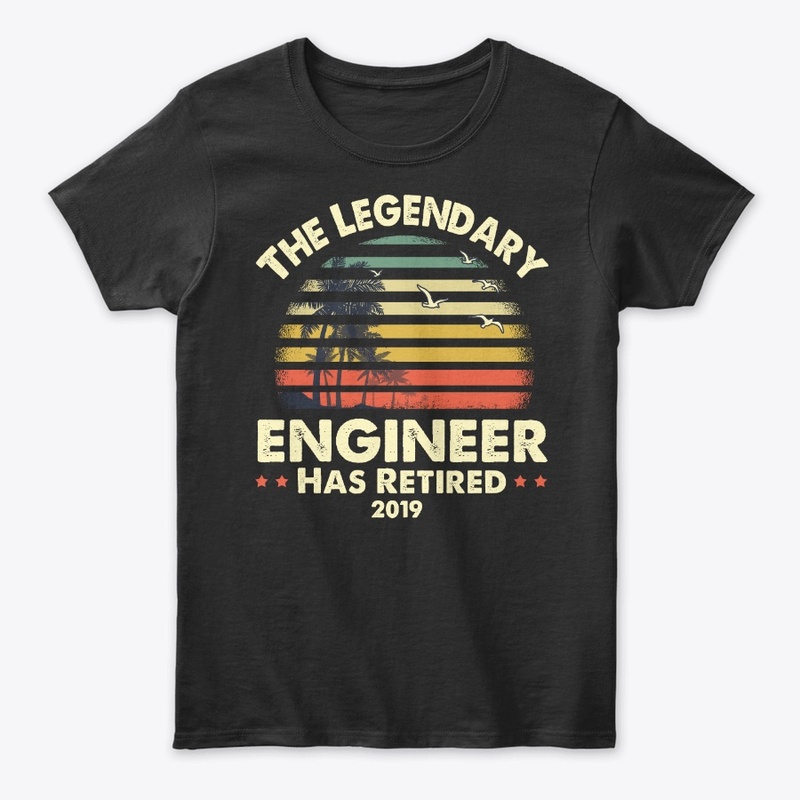 2019 Legendary Retired Engineer Gift