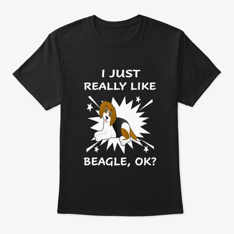 I Just Really Like Beagle (450) Black T-Shirt Front