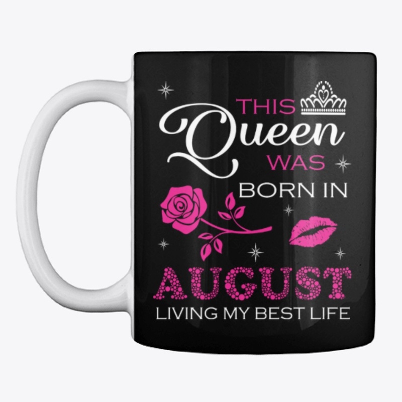 This Queen Was Born In August