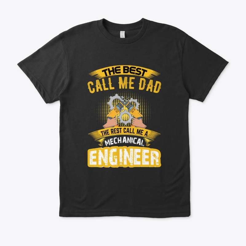 Call me Dad Mechanical Engineer T-Shirt 