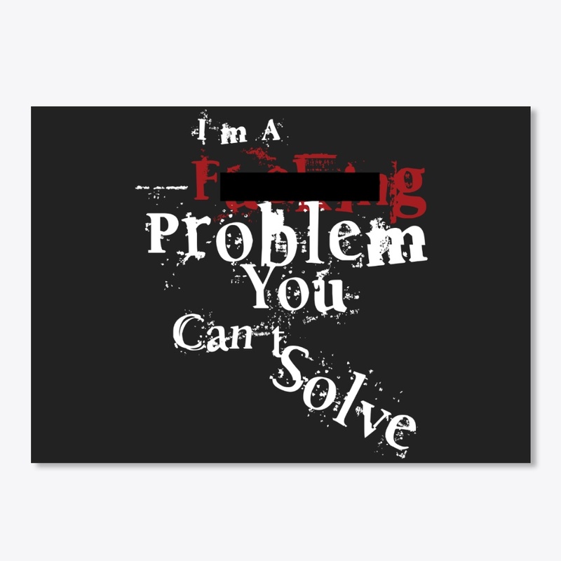 I'm a F*CKING Problem - Broken Text