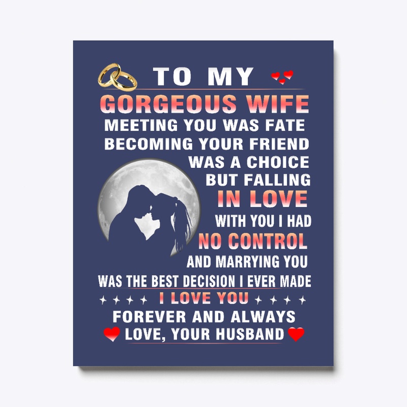 To my gorgeous wife