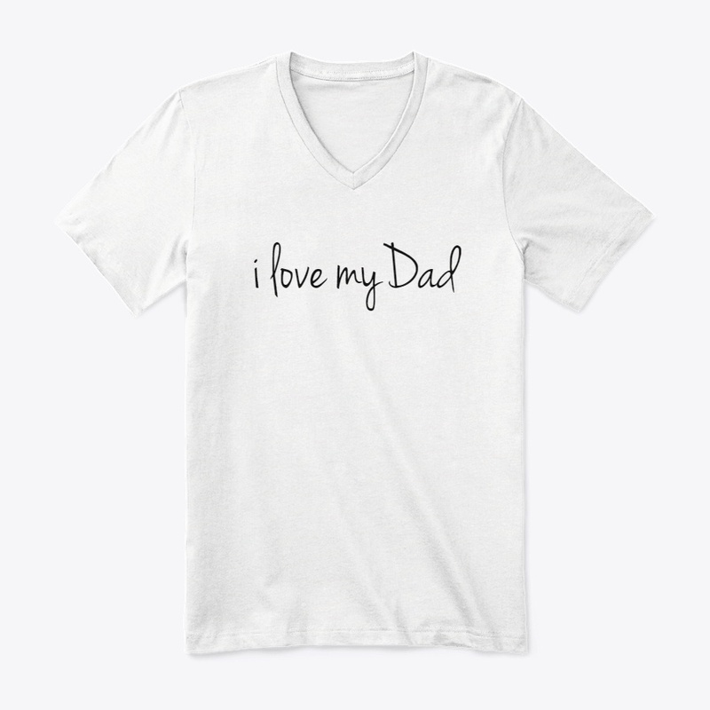 i love my Dad