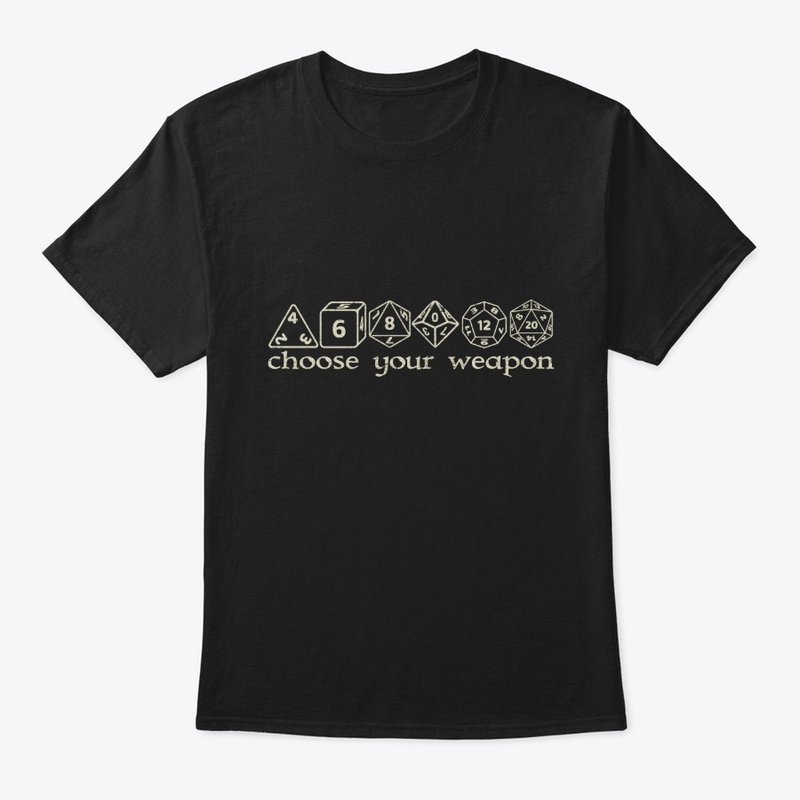 CHOOSE YOUR WEAPON t-shirt