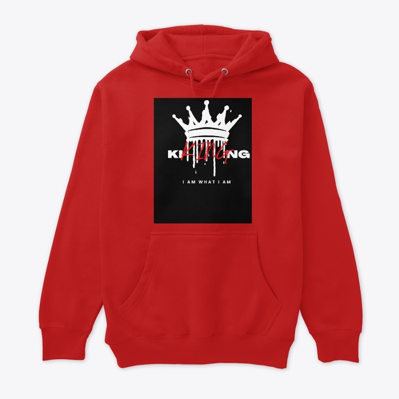 I AM WHAT I AM "KING"