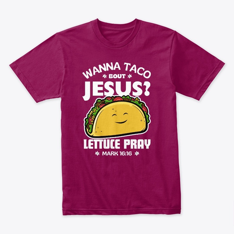 "Taco bout Jesus"