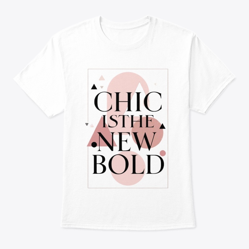 Chic Is The New Bold