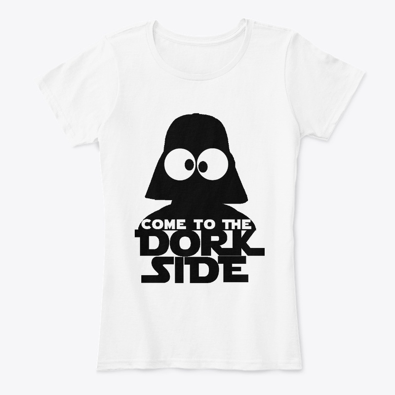 COME to the DORK SIDE