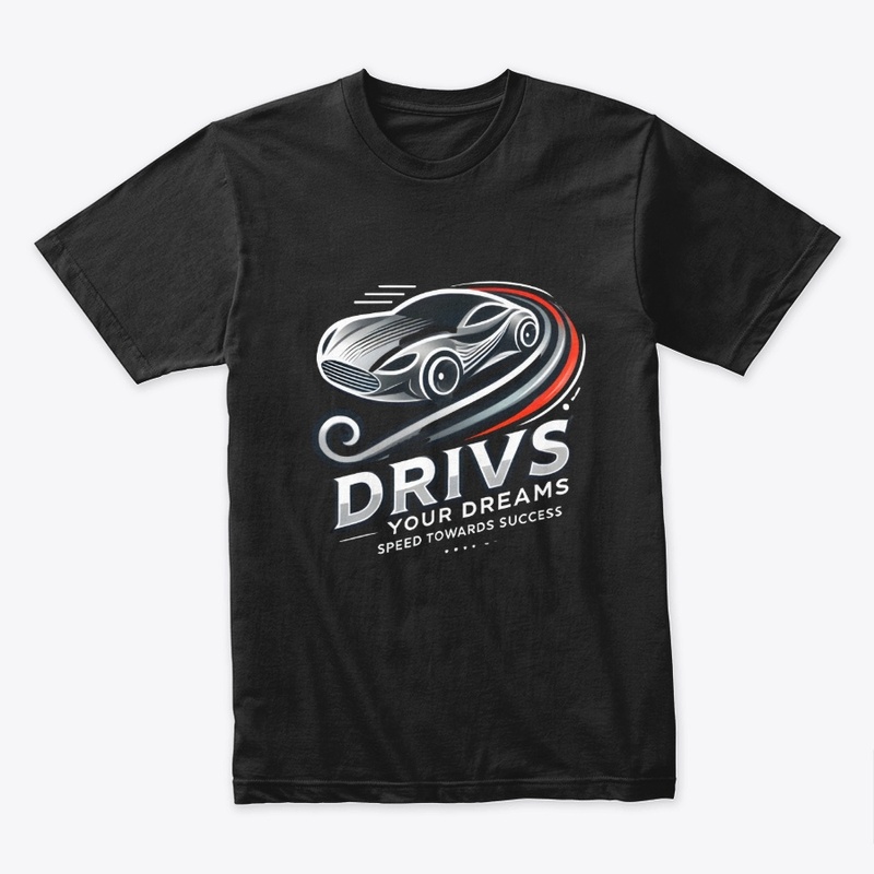 Drive Your Dreams Tee