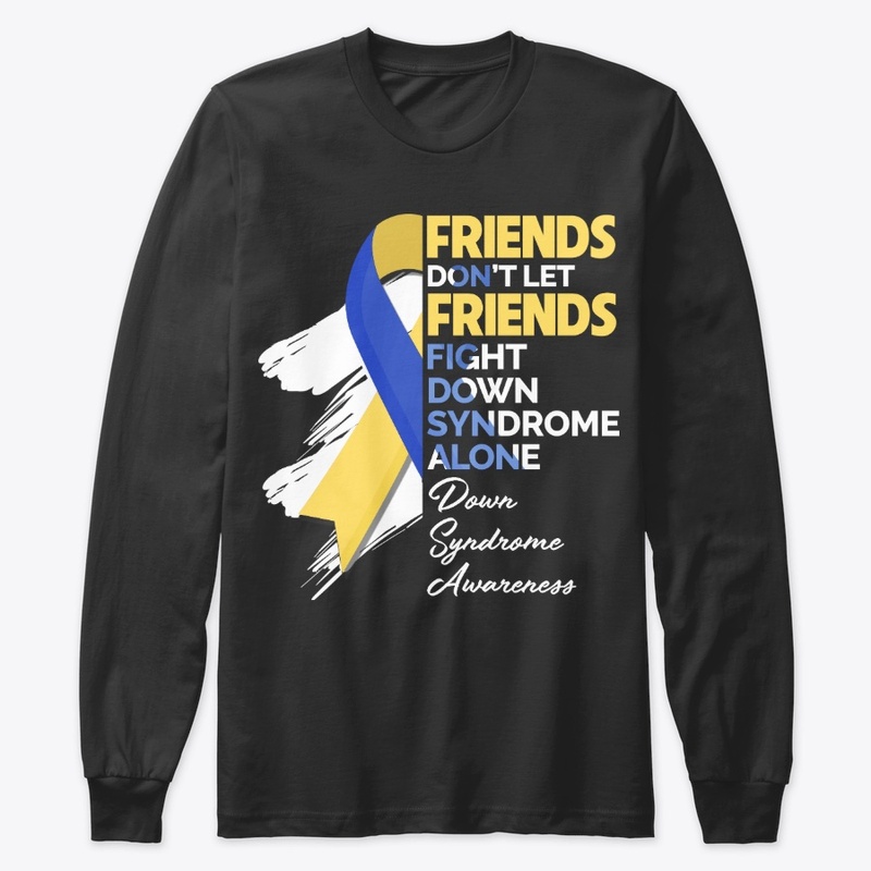 Down Syndrome Gift - Don't Fight Alone