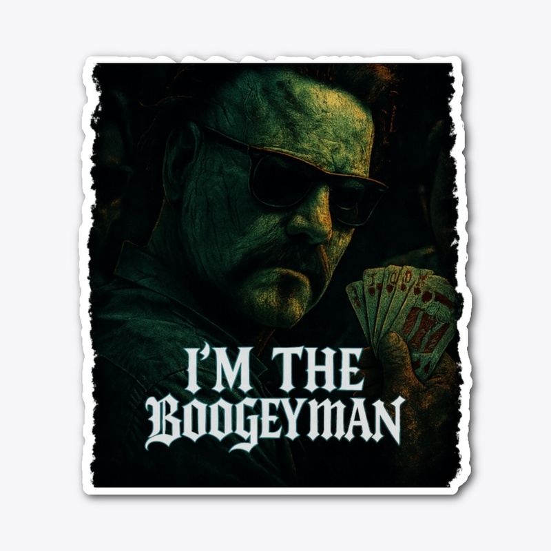 I'm The Boogey Man