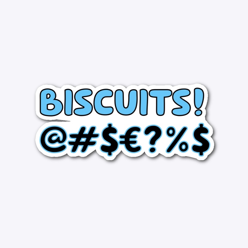 Bscuits!
